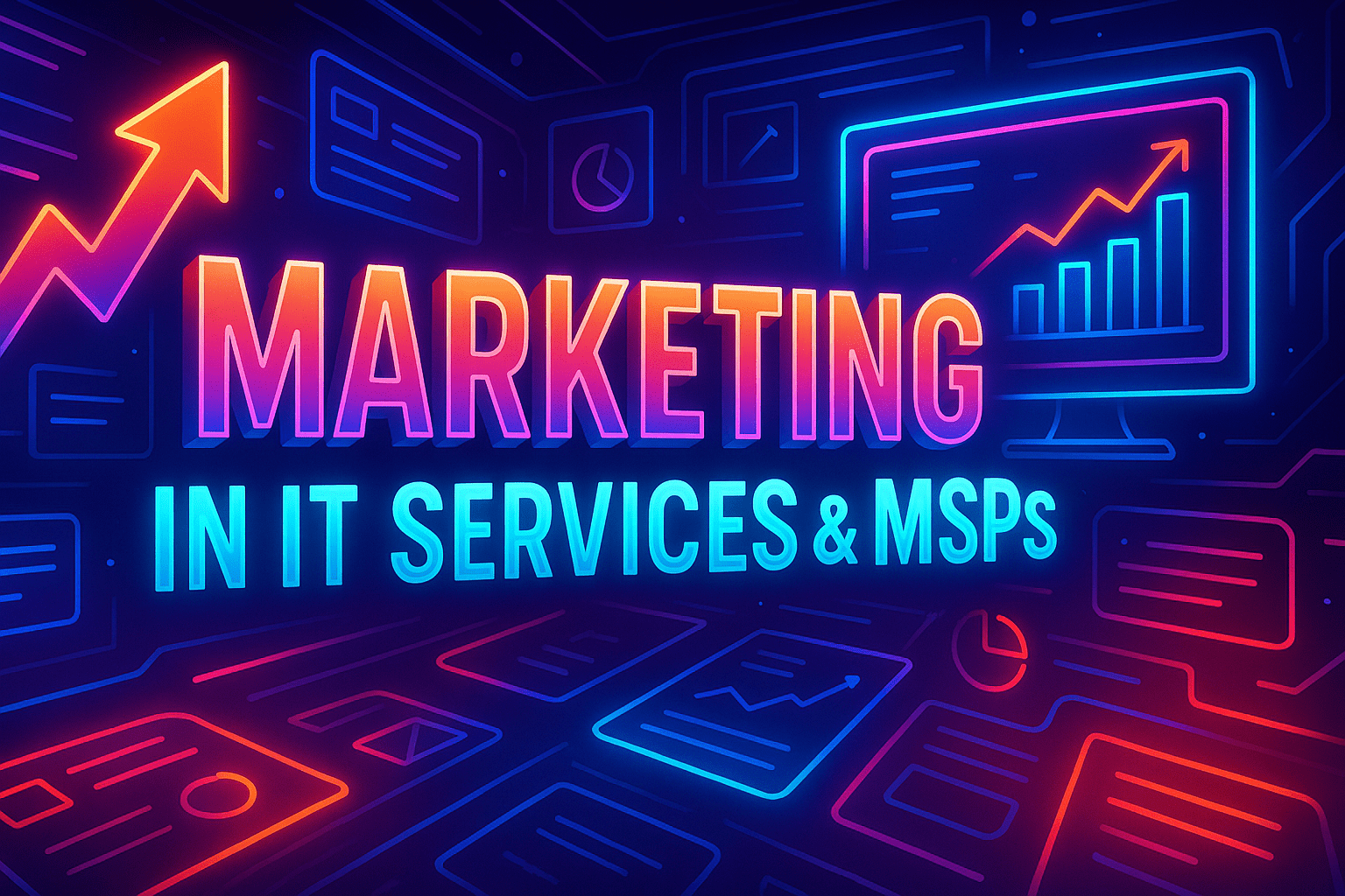 Complete Marketing System for IT Services & MSPs: Strategy, Execution & ROI - featured image