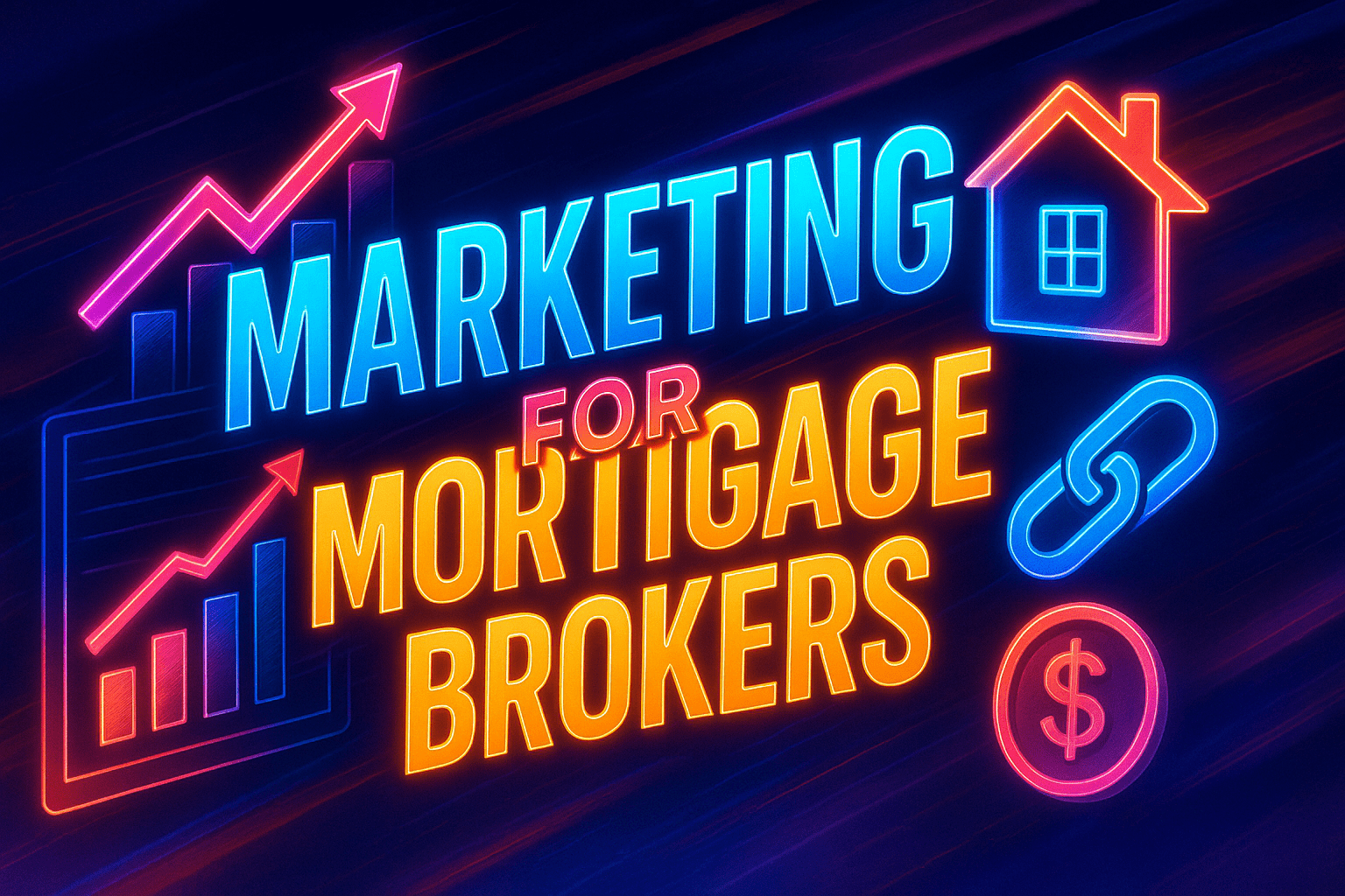 Marketing for Mortgage Brokers: 7 Proven Strategies to Generate More Qualified Leads in 2026 - featured image