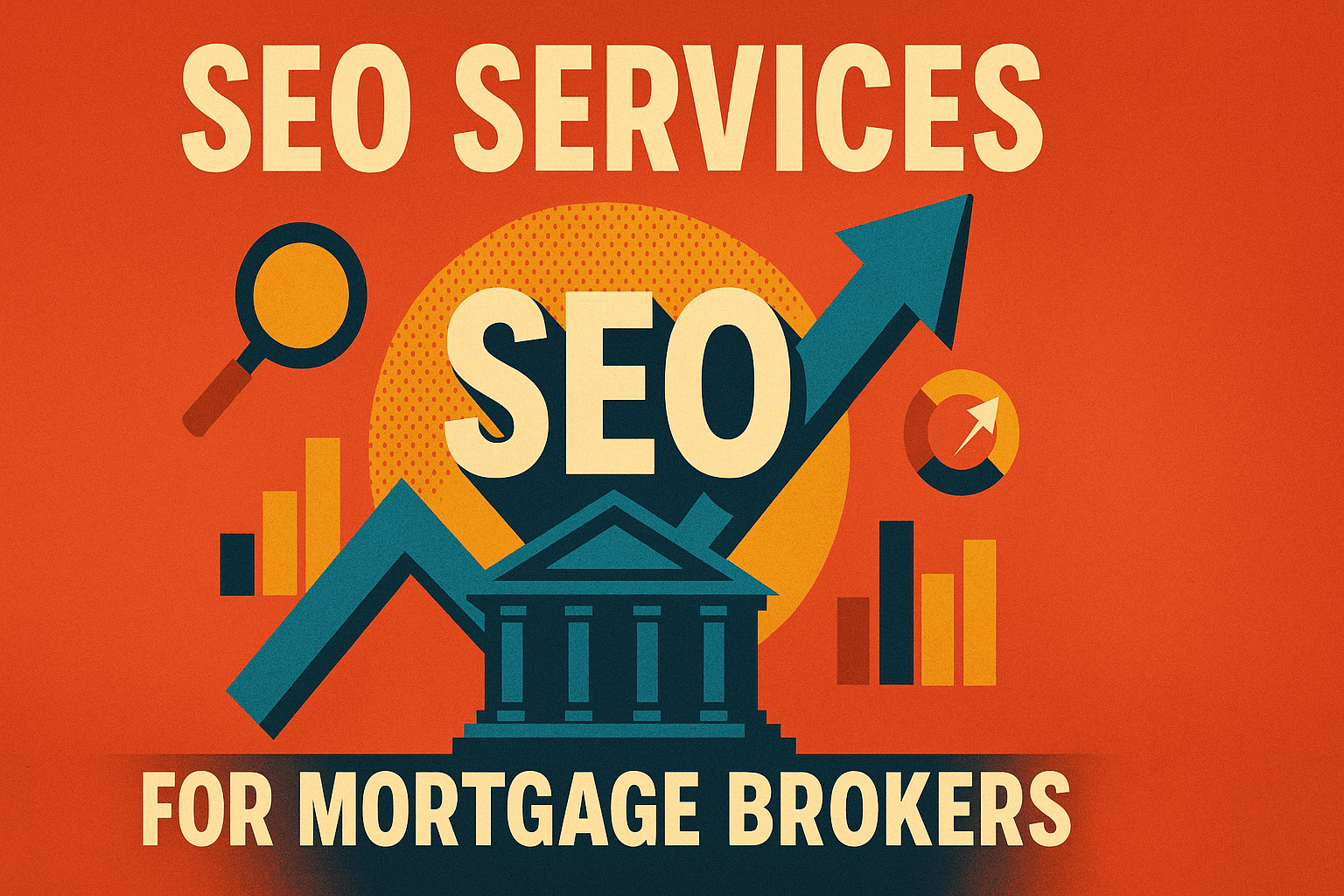 Data-Driven SEO Services That Help Mortgage Brokers Dominate Local Search and Generate Quality Leads - featured image